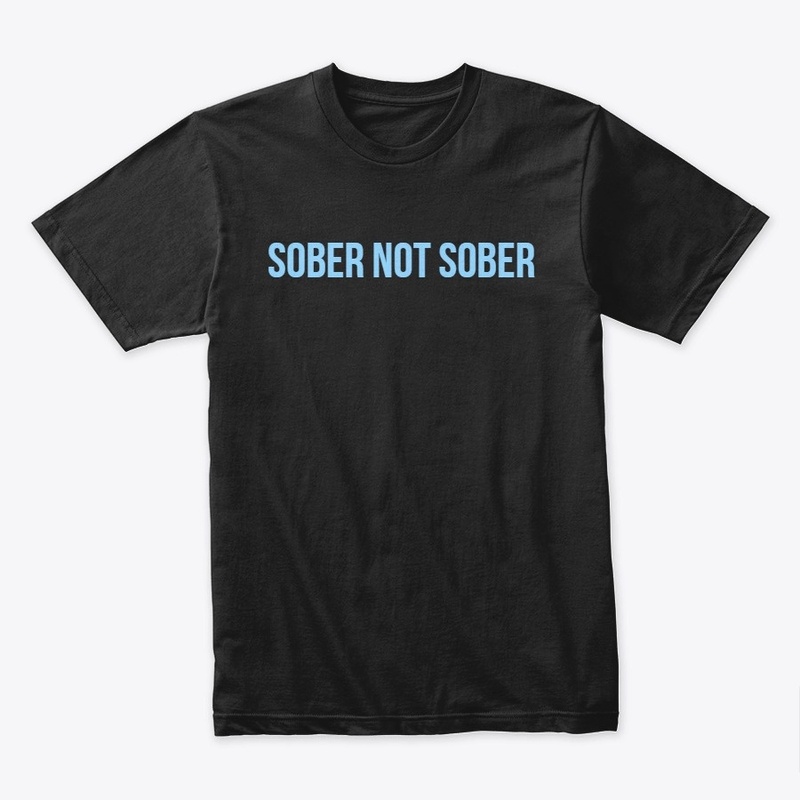 SOBER NOT SOBER
