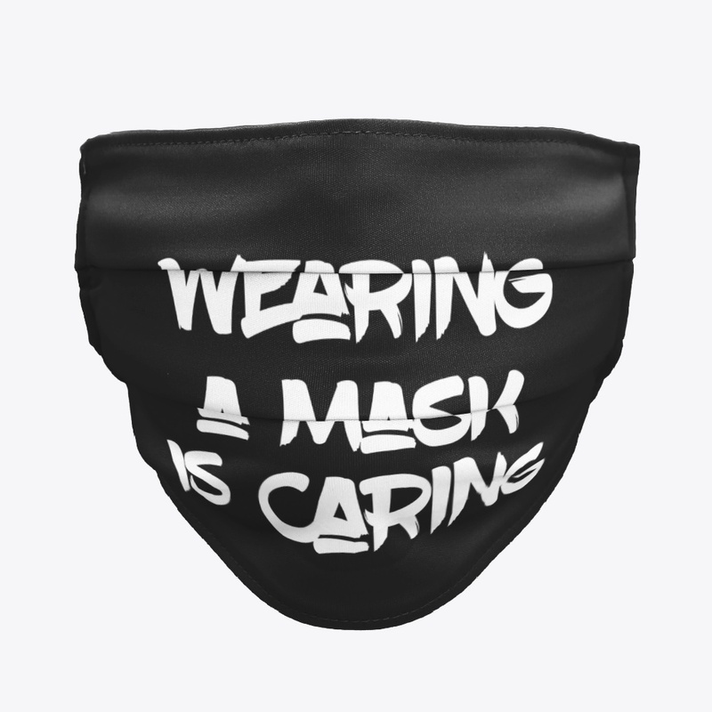 Wearing a mask is caring for others