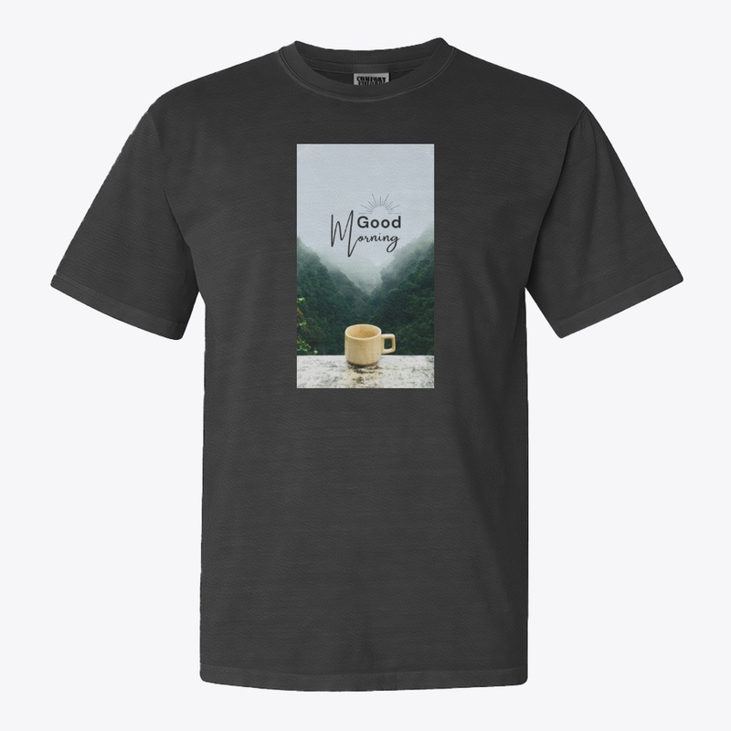 Good morning t shirt 