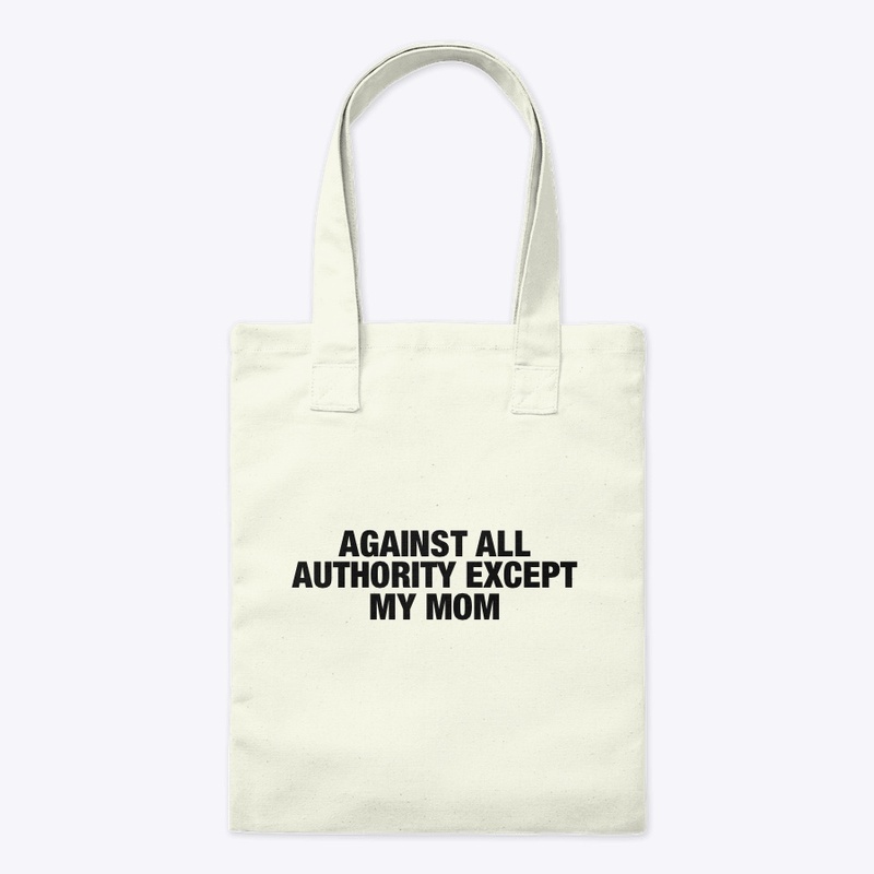 AGAINST ALL AUTHORITY