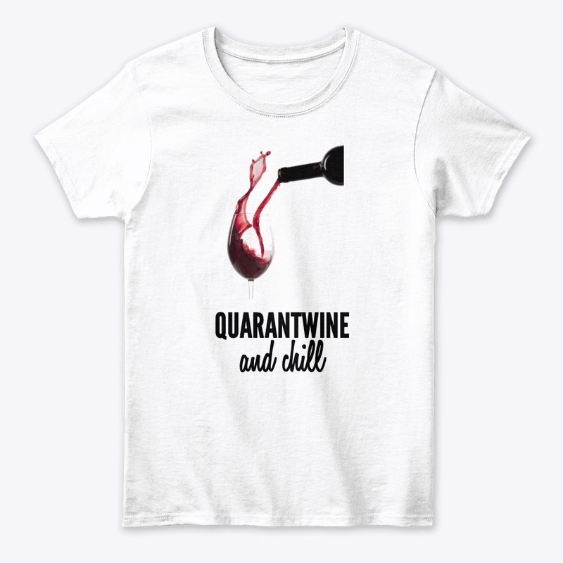 Quarantwine And Chill
