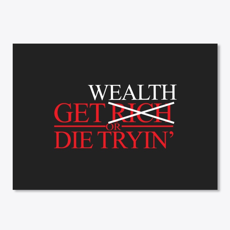 Wealth Over Riches!