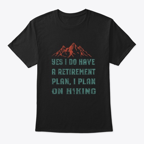 Funny Hiking Sayings Black T-Shirt Front