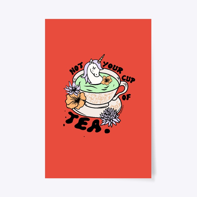 NOT YOUR CUP OF TEA