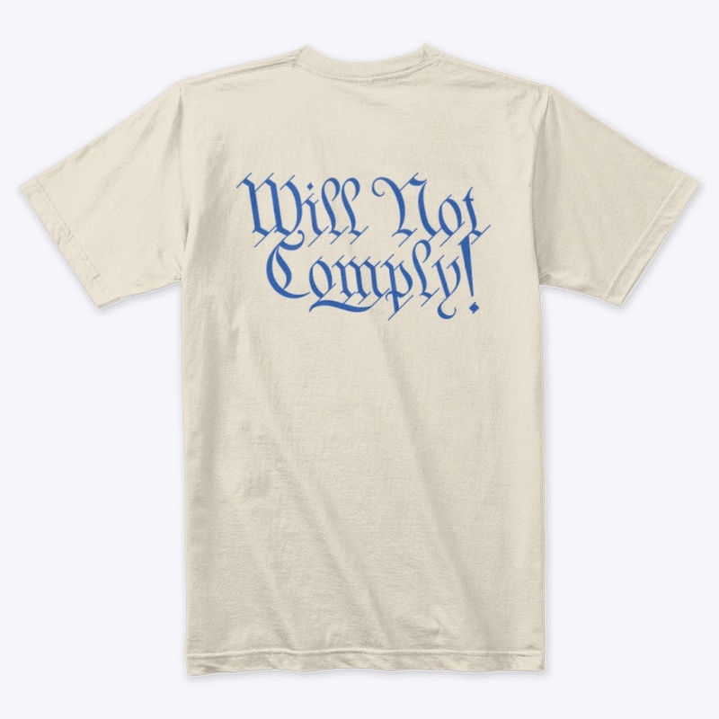 We the People Will Not Comply!
