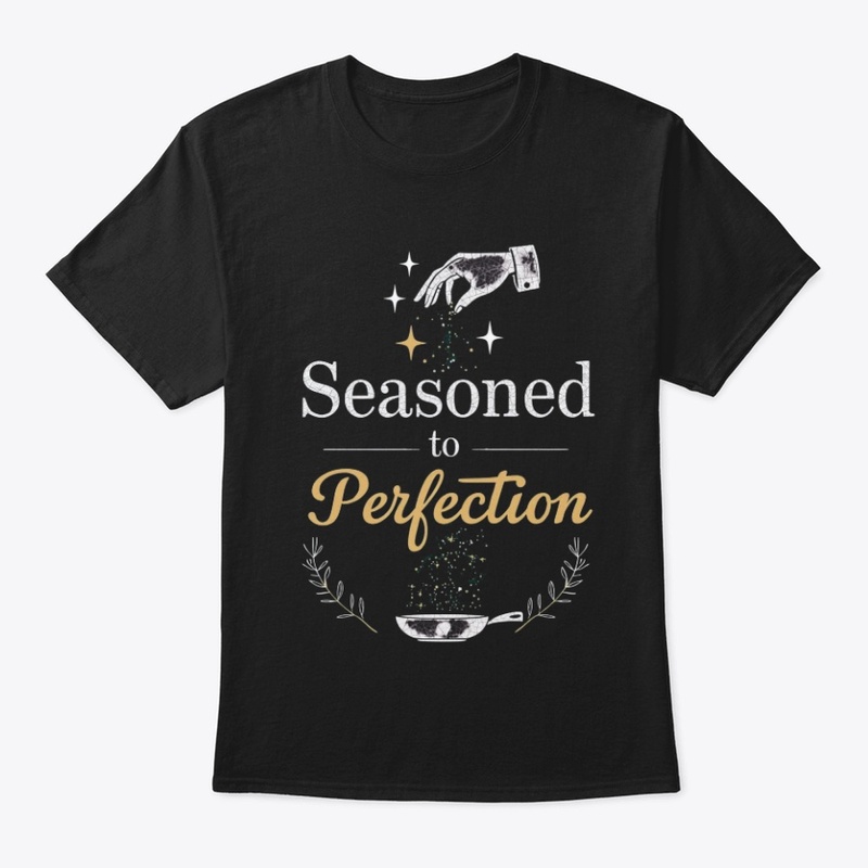 Seasoned to Perfection