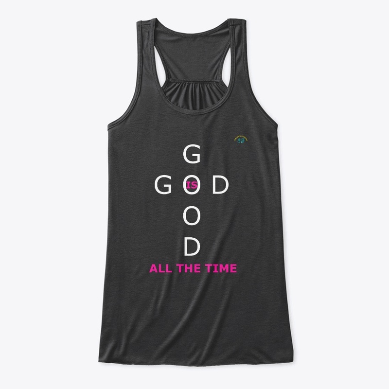 God Is Good All The Time
