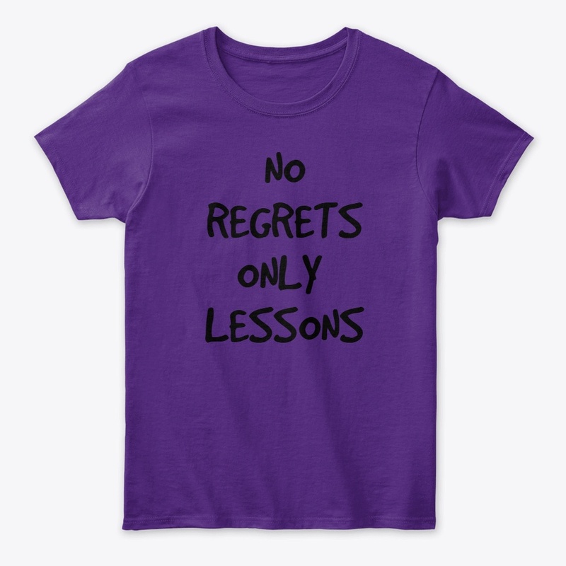 NO REGRETS ONLY LESSONS