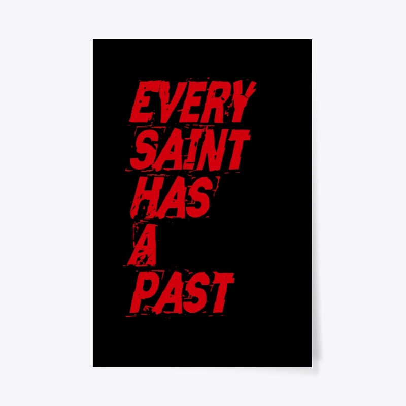 Every Saint Has A Past