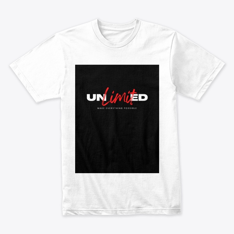 UnlimitedMake Everything Possible tshirt