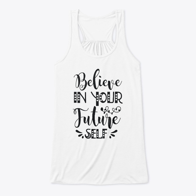 Believe in your future self