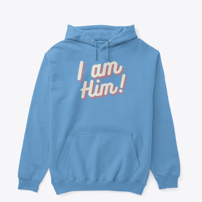 "I am him" (no logo)