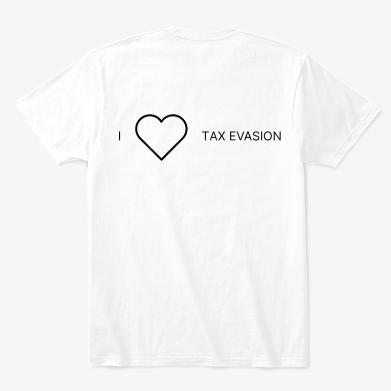 I love tax evasion