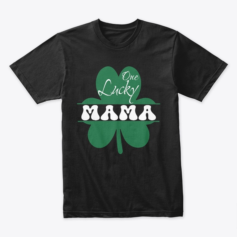 ST PATRICKS DAY ONE LUCKY MAMA