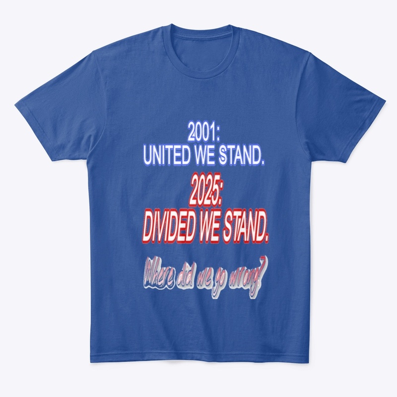 DIVIDED WE STAND shirt