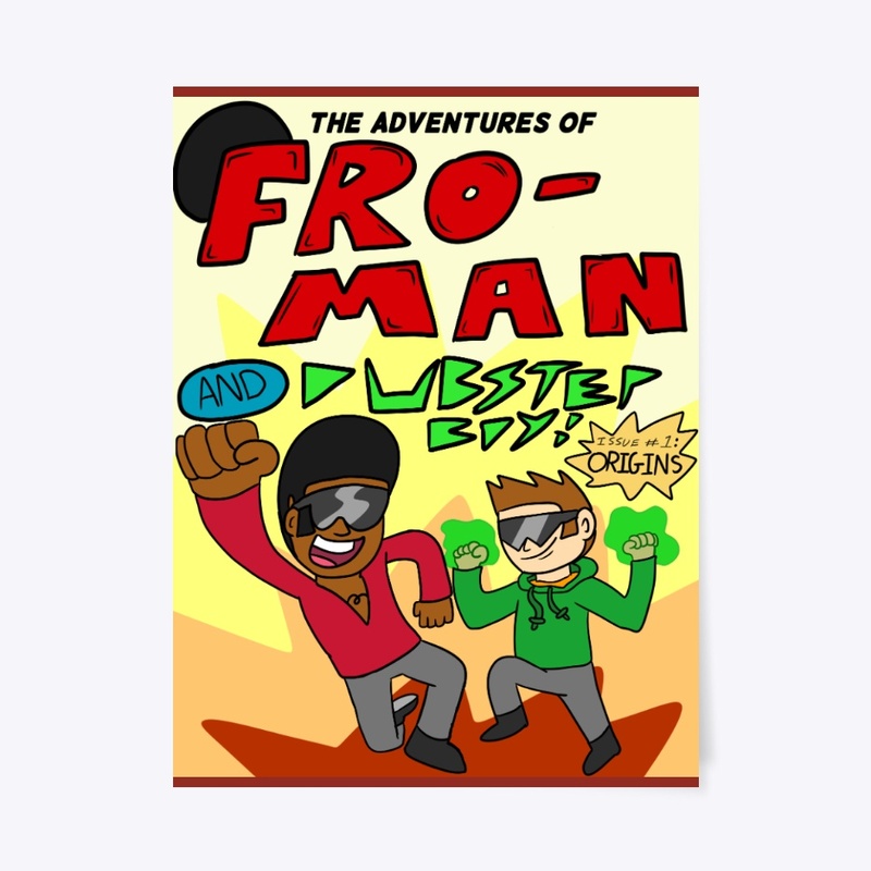 Fro-Man and Dubstep Boy Cover Poster