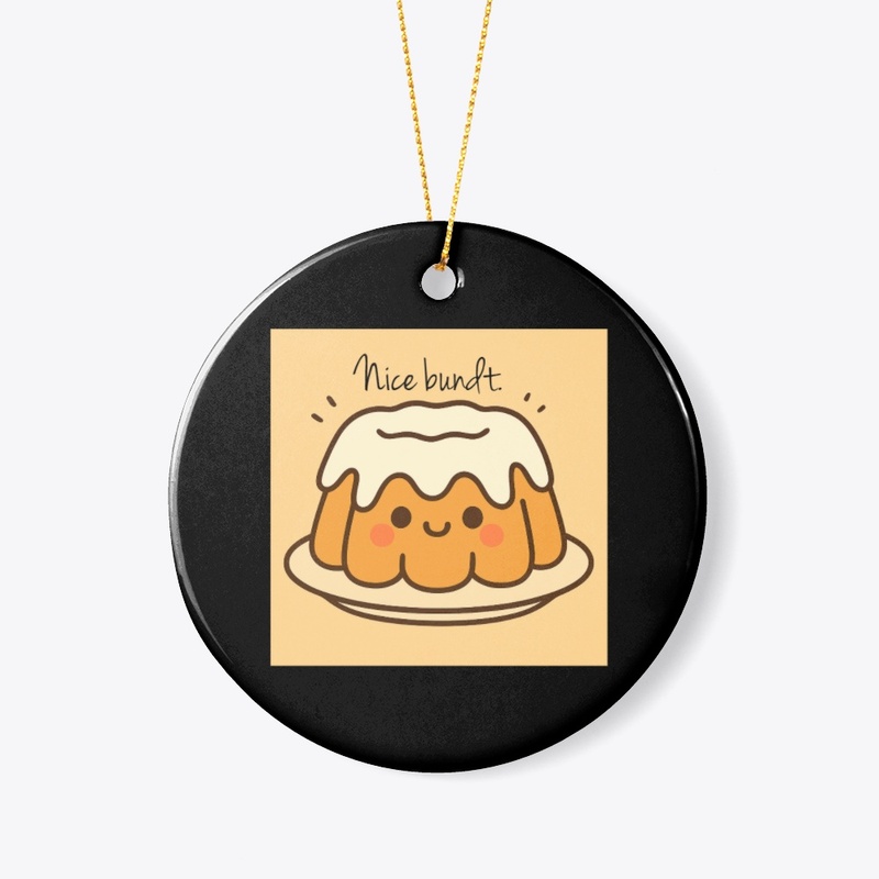 Nice bundt. 