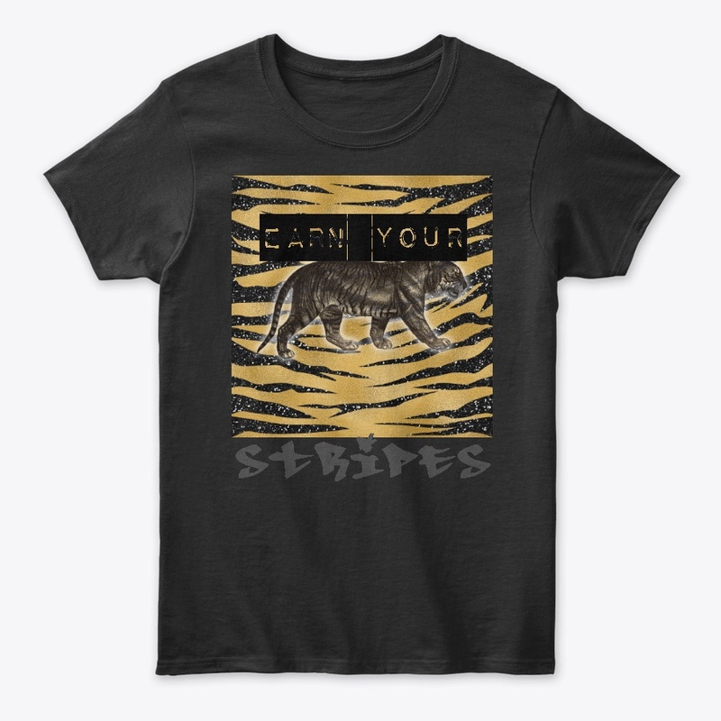 EARN YOUR STRIPES