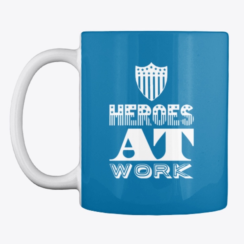 Heroes at Work Phone Case & Mug