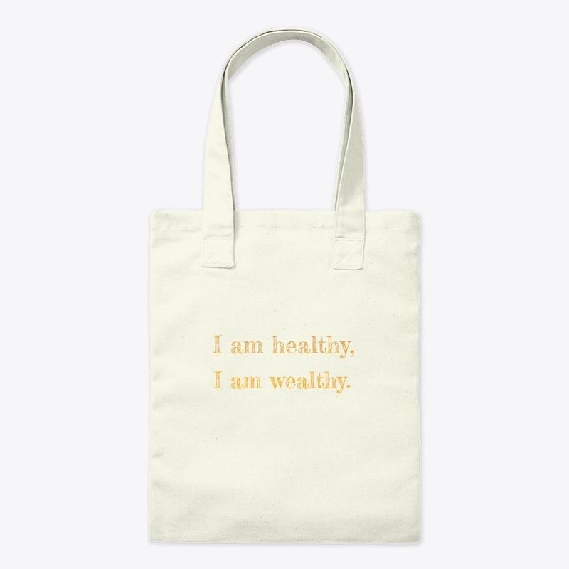 I am healthy, I am wealthy - Quote