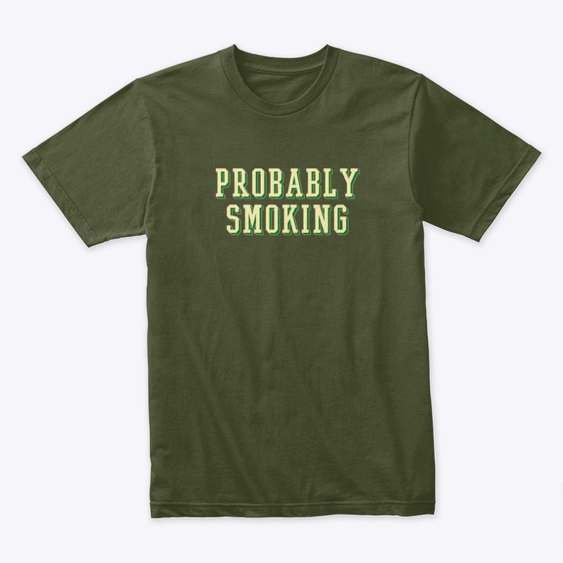 Probably Smoking 