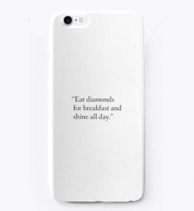 Eat diamonds for breakfast