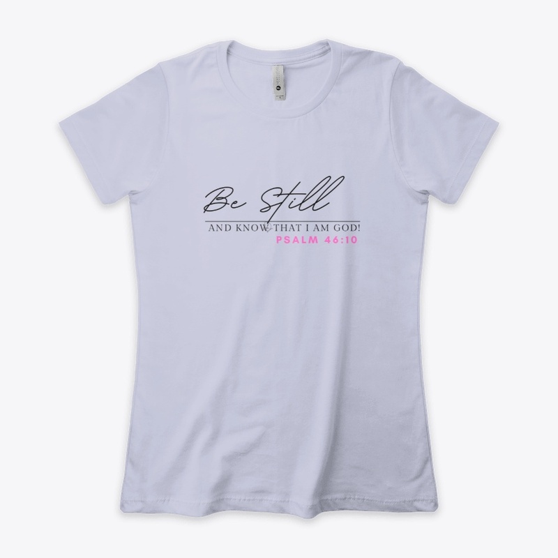 BE STILL TEE STYLE