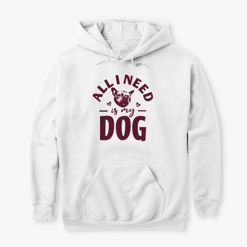 All I need is my dog with pows