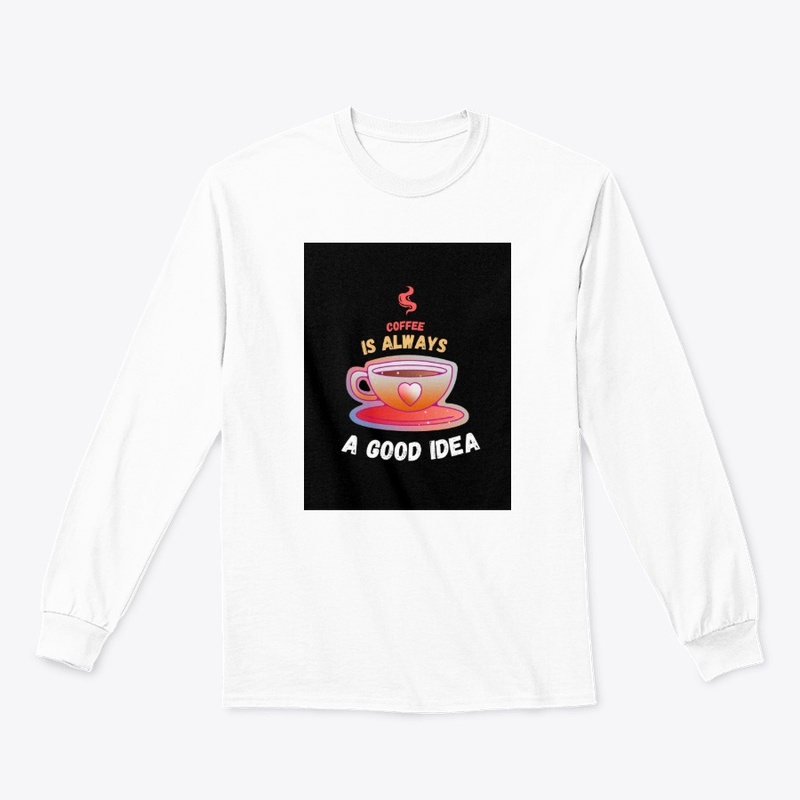 Coffee is always a good idea