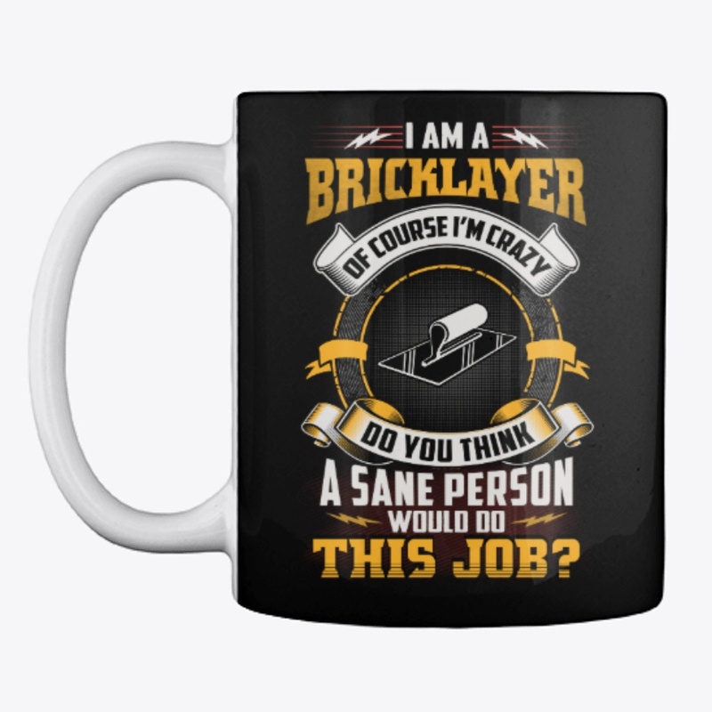 Crazy Bricklayer Shirt