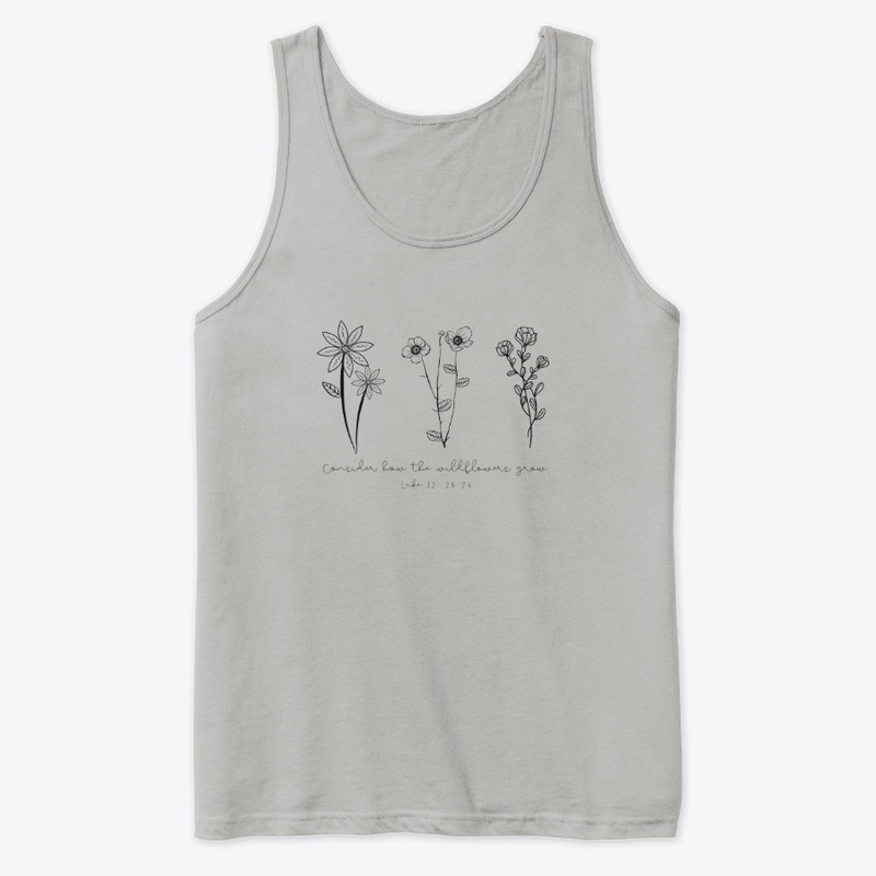 Consider How the Wildflowers Grow