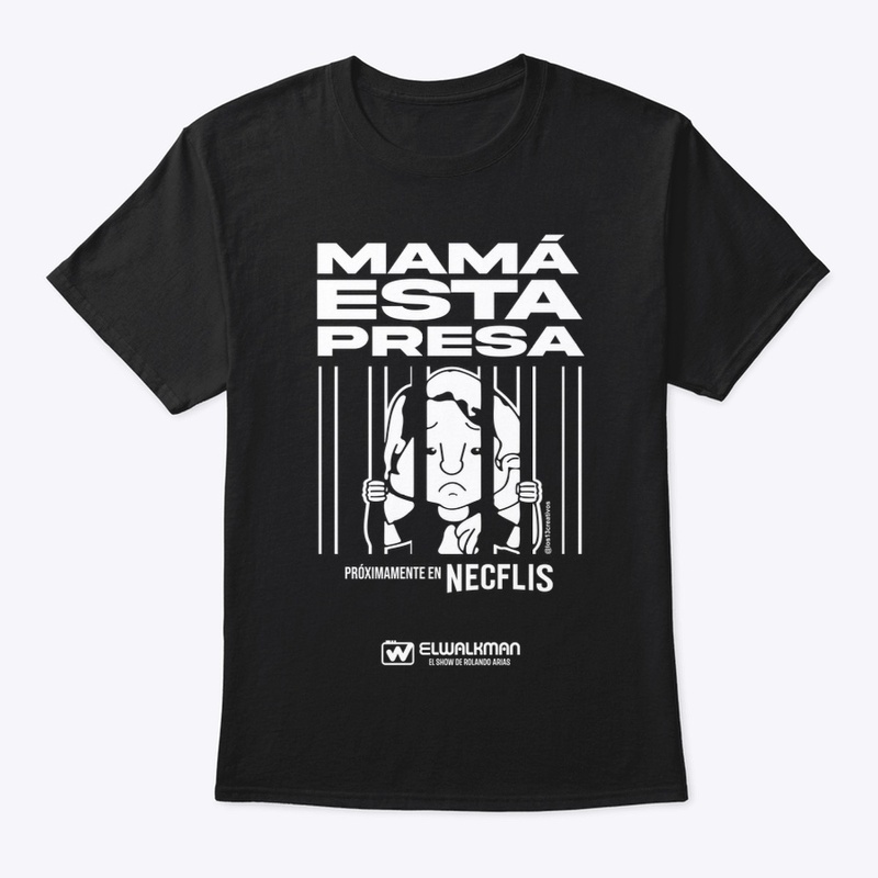 MAMA ESTA PRESA T-Shirt