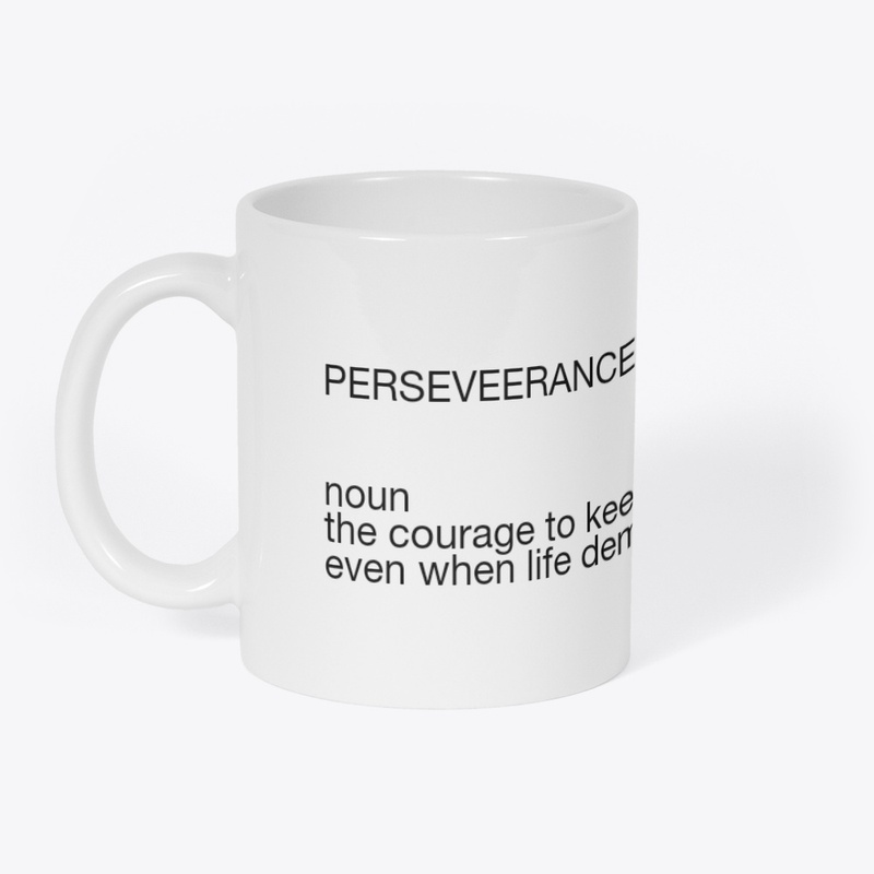 Perseveerance Mug