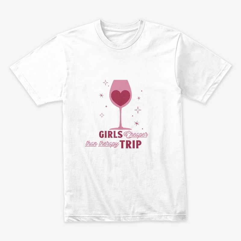 GIRLS TRIP CHEAPER THAN THERAPY FALL