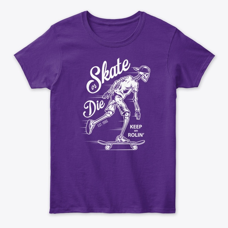 Skate or Die  keep on rollin