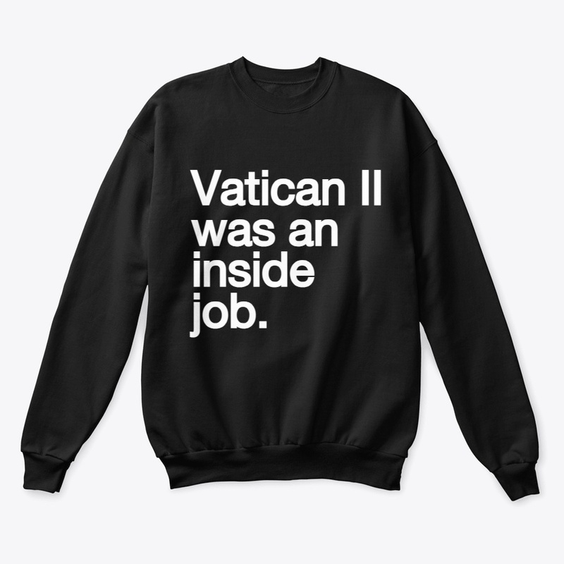 Vatican II was an inside job.