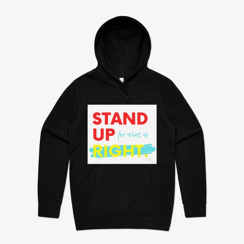 Stand Up For What Is Right