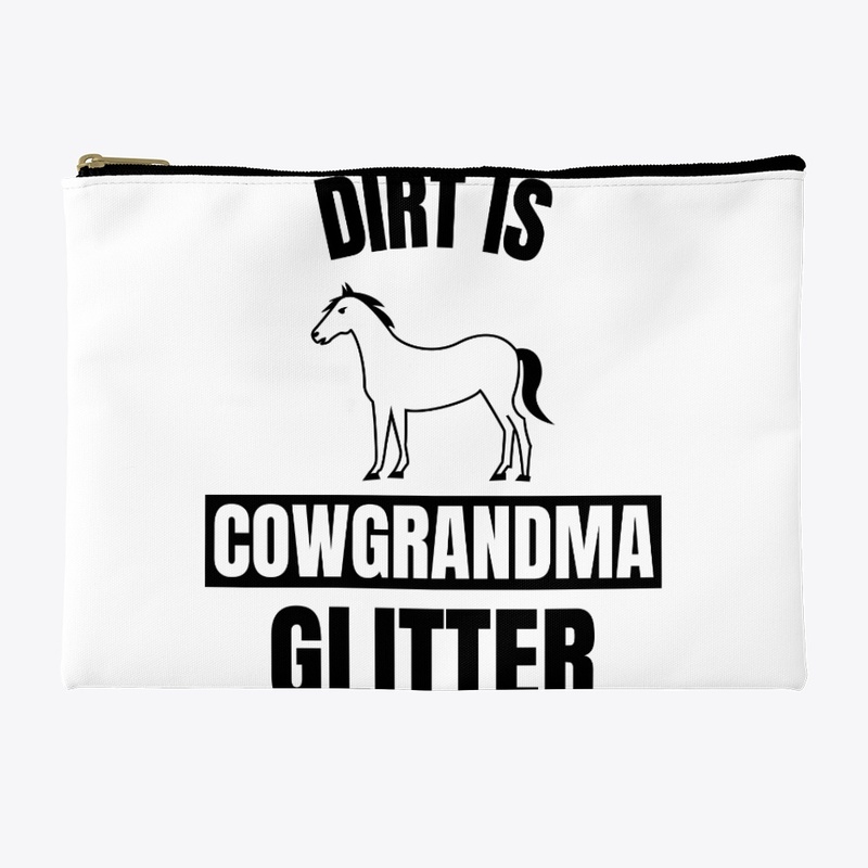 Dirt is cowgrandma glitter funny horse l