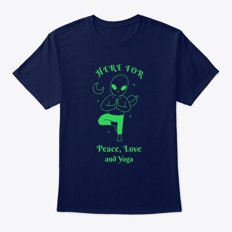 Alien here for Peace,Love and Yoga