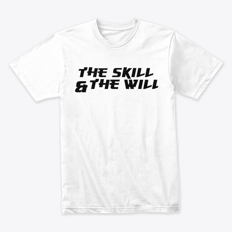 The Skill & The Will