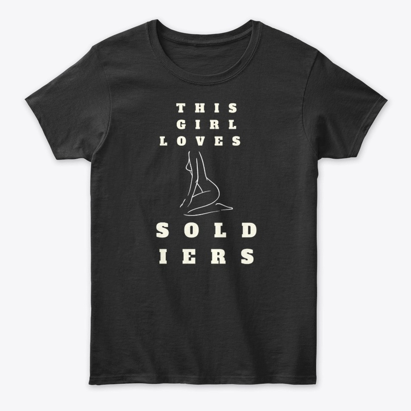 This Girl Loves Soldiers T-Shirt