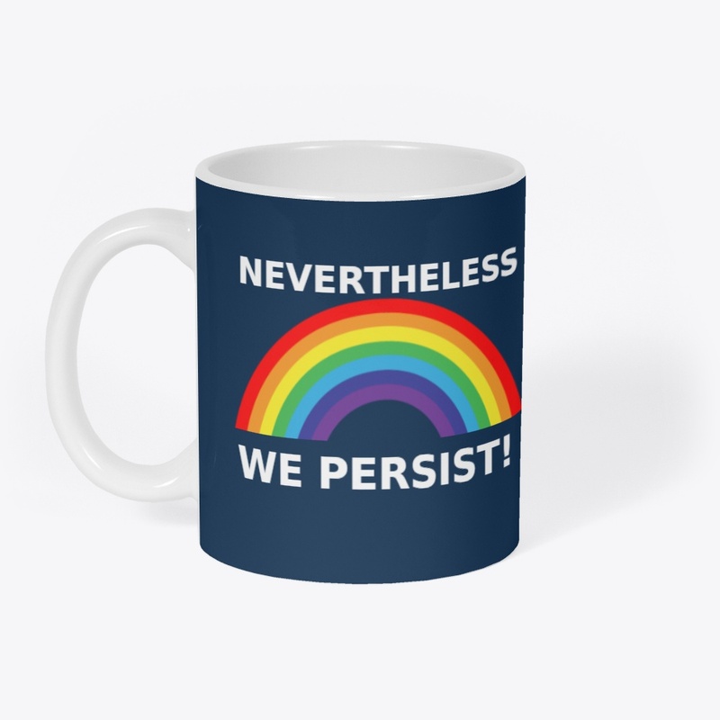 Nevertheless We Persist Rainbow