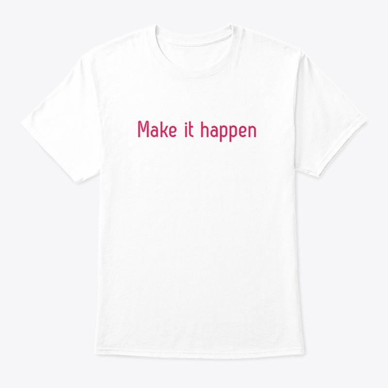 make it happen