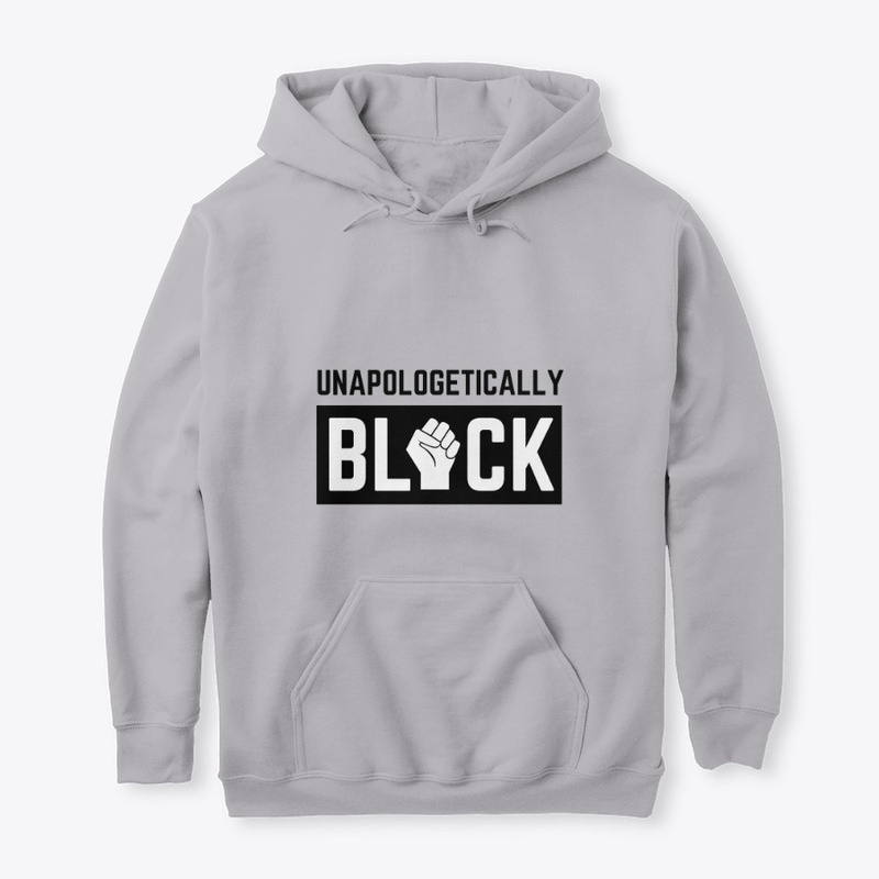 Unapologetically Black...