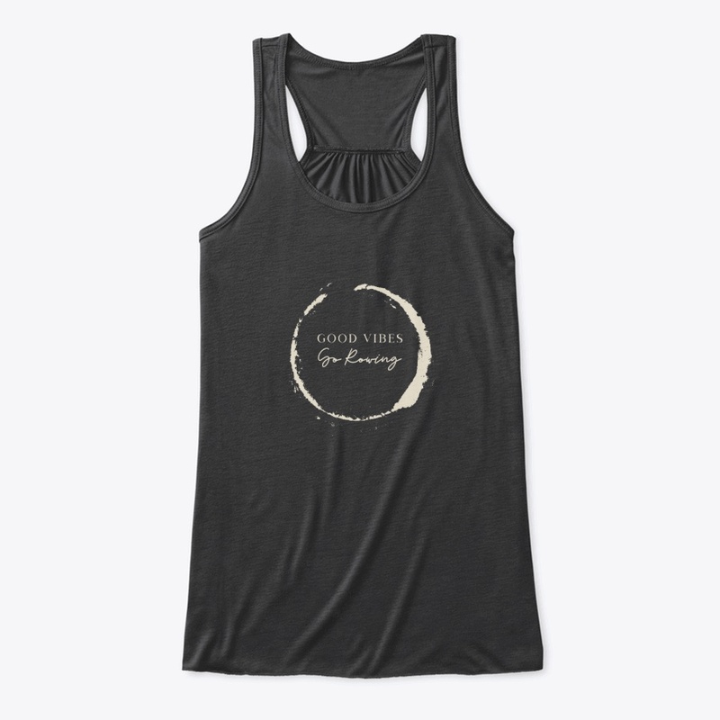 Good Vibes Go Rowing
