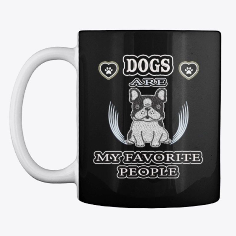 Dogs are my favorite people...t-shirt