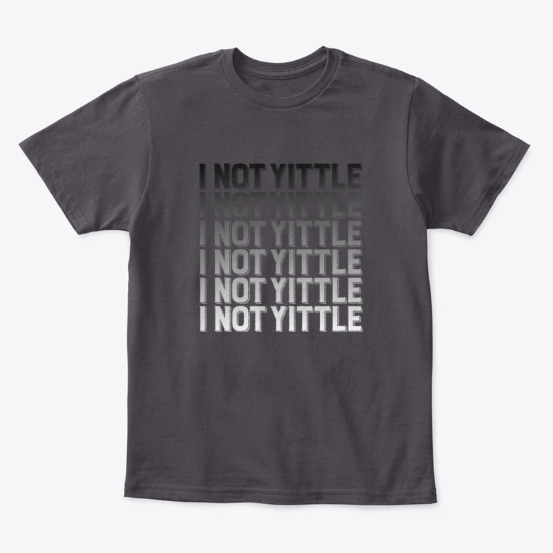 I Not Yittle