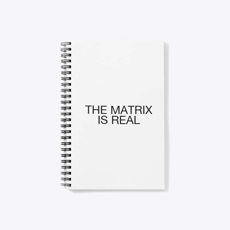 THE MATRIX IS REAL