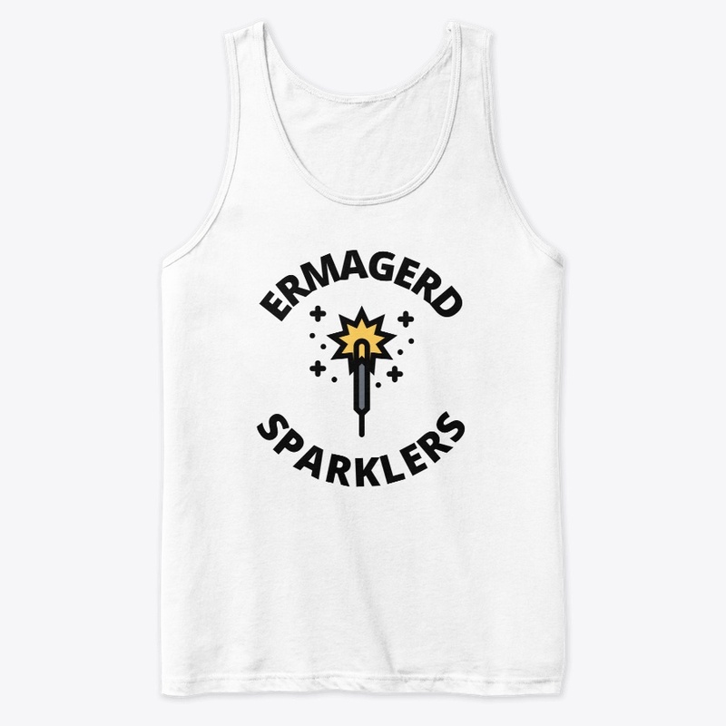 Ermagerd sparklers funny fireworks lover