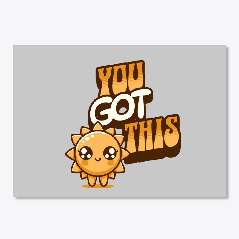 You Got This - T-Shirt
